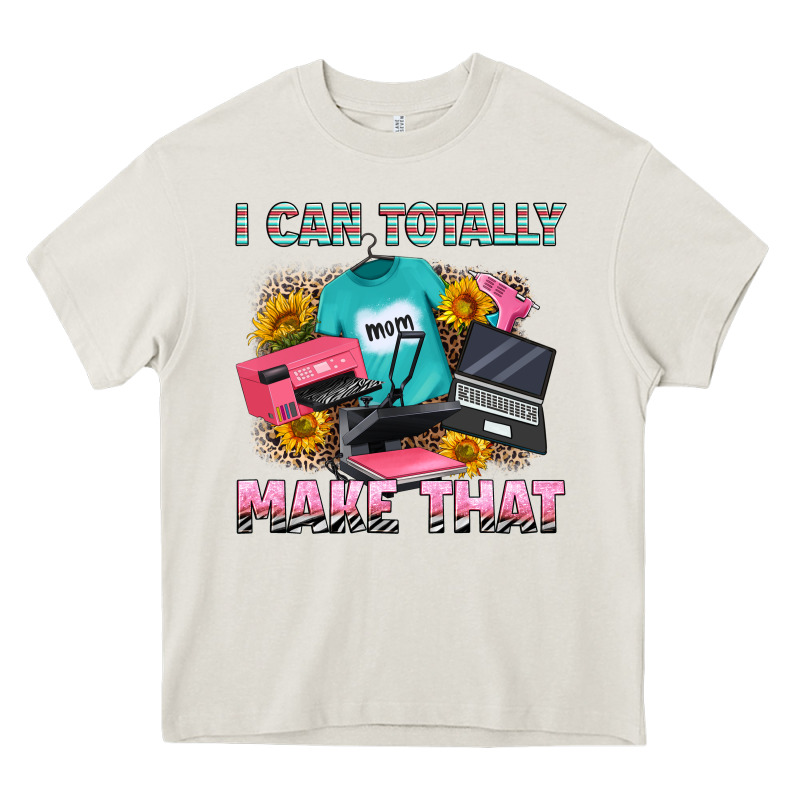 I Can Totally Make That Heavy Core Tee by RanaPortraitStore | Teevron