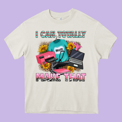 I Can Totally Make That Heavy Core Tee Designed By Ranaportraitstore