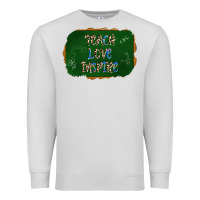 Dove Grey teach love inspire chalkboard Premium Sweatshirt - AdoDesignShop