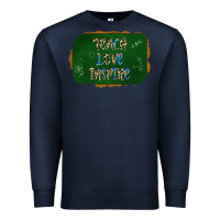 Navy teach love inspire chalkboard Premium Sweatshirt - AdoDesignShop