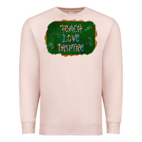 Pale Pink teach love inspire chalkboard Premium Sweatshirt - AdoDesignShop