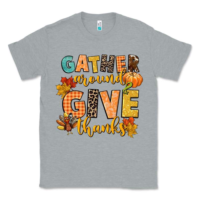 Gather Around And Give Thanks Classic Tee by CowGirlArtShop | Teevron