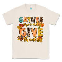 Natural gather around and give thanks Classic Tee - CowGirlArtShop