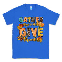 True Royal gather around and give thanks Classic Tee - CowGirlArtShop