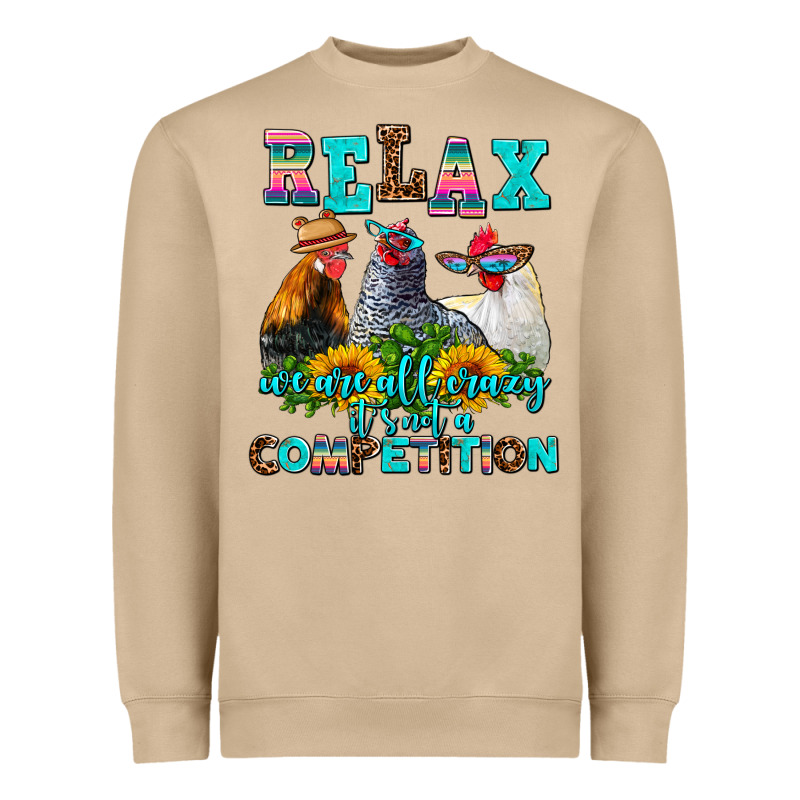 Relax We Are All Crazy  Competition Heavyweight Sweatshirt by AdoDesignShop | Teevron