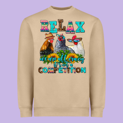 Relax We Are All Crazy  Competition Heavyweight Sweatshirt Designed By Adodesignshop