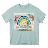Arona i love you all class dismissed Heavy Core Tee - TumblerDesignByShophia