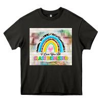 Asphalt i love you all class dismissed Heavy Core Tee - TumblerDesignByShophia