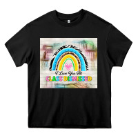 Black i love you all class dismissed Heavy Core Tee - TumblerDesignByShophia