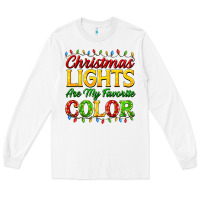 Christmas Lights Are My Favorite Color Long Sleeve Tee | Teevron