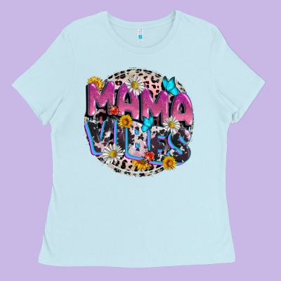 Mama Vibes Mother's Day Ladies Tee Designed By Cowgirlartshop