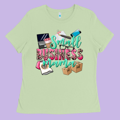 Small Business Mama Ladies Tee Designed By Cowgirlartshop