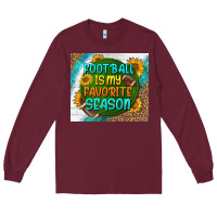 Burgundy football is my favorite season tumbler Long Sleeve Tee - BundleAndBundleShop