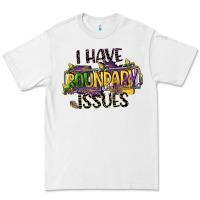 White i have boundary issues Premium Tee - CowGirlArtShop