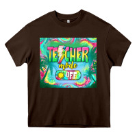Teacher Mode Off Heavy Core Tee | Teevron