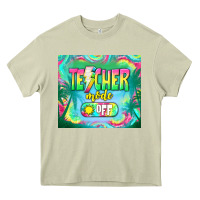 Mossy teacher mode off Heavy Core Tee - TumblerDesignByShophia