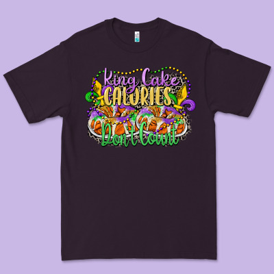 King Cake Calories Dont Count Premium Tee Designed By Cowgirlartshop