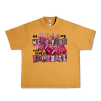 Peanut Butter in october we wear pink and watch football Urban Heavy Tee - FaDigitalArtStudio