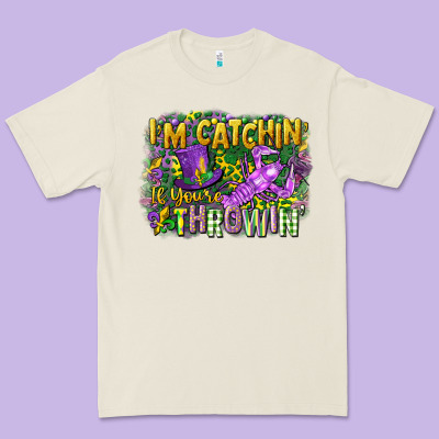 Im Catchin If Youre Throwin Premium Tee Designed By Cowgirlartshop