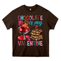 Chocolate Brown Chocolate is my valentine Valentine's Day Heavy Core Tee - HowdyJamesFarm