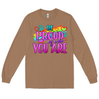 Toasted Coconut Be Proud Of Who You Are Long Sleeve Tee - BundleAndBundleShop