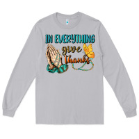 Moon Dust İn Everything Give Thanks Long Sleeve Tee - BundleAndBundleShop