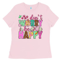Bubblegum Pink Don't worry be happy Easter Day Ladies Tee - HowdyJamesFarm