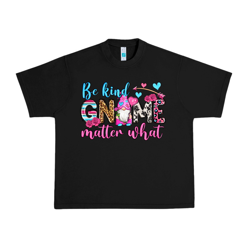 Be Kind Gnome Matter What Urban Heavy Tee by OliviaCreatesArt | Teevron