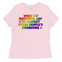 Bubblegum Pink What a beautiful day to respect other people's Ladies Tee - CowGirlArtShop