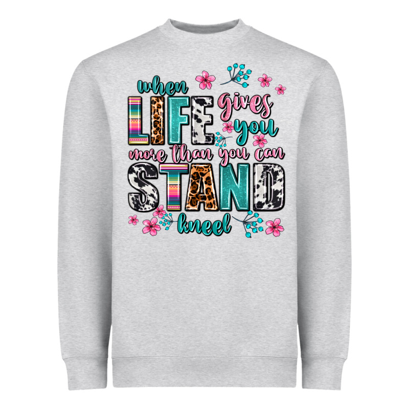 When Life Gives You More Than You Can Stand Kneel Heavyweight Sweatshirt by AdoDesignShop | Teevron