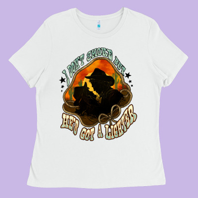 I Don't Smoke But He's Got A Lighter Ladies Tee Designed By Howdyjamesfarm