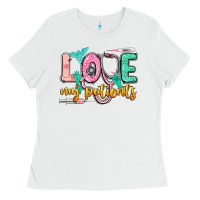 White love my patients Ladies Tee - CowGirlArtShop