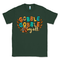 Sports Green gobble gobble yall Classic Tee - CowGirlArtShop