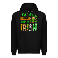 Black Eat drink and be Irish St. Patrick's Premium Hoodie - LillyAllenDesigns