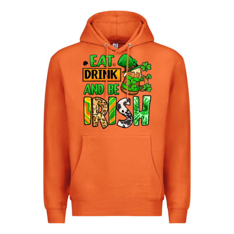 Eat Drink And Be Irish St. Patrick's Premium Hoodie by LillyAllenDesigns | Teevron