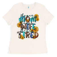 Bone Super mom super wife super tired Ladies Tee - CowGirlArtShop