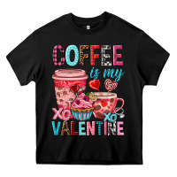 Black Coffee is my Valentine Valentine's Day Heavy Core Tee - HowdyJamesFarm