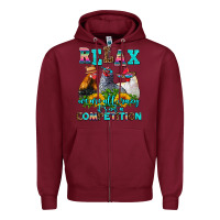 Burgundy relax we are all crazy  competition Zipper Hoodie - AdoDesignShop