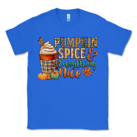 True Royal pumpkin spice and everything nice Classic Tee - CowGirlArtShop