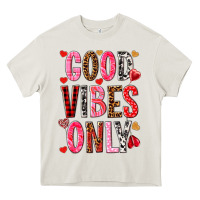 Cream Good vibes only Valentine's Day Heavy Core Tee - HowdyJamesFarm