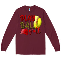 Burgundy Play Ball Y'all Softball Long Sleeve Tee - BundleAndBundleShop
