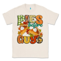 Natural pies before guys Classic Tee - CowGirlArtShop