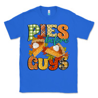 True Royal pies before guys Classic Tee - CowGirlArtShop