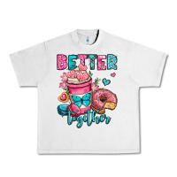 Better Together Donut And Coffee Valentines Day Urban Heavy Tee | Teevron