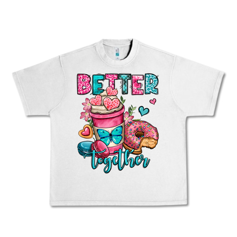 Better Together Donut And Coffee Valentines Day Urban Heavy Tee by OliviaCreatesArt | Teevron