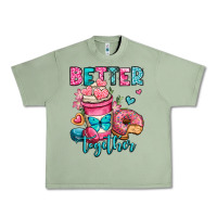 Oil Green better together donut and coffee valentines day Urban Heavy Tee - OliviaCreatesArt