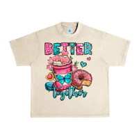 Sandshell better together donut and coffee valentines day Urban Heavy Tee - OliviaCreatesArt