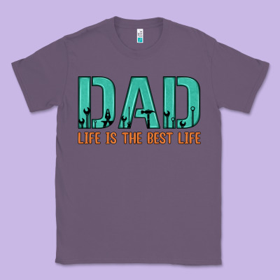 Dad Life Is The Best Life Classic Tee Designed By Artiststas