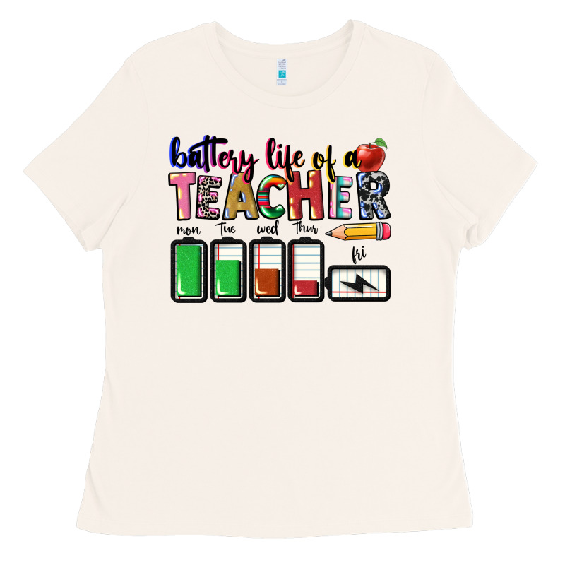 Battery Life Of A Teacher Ladies Tee by CowGirlArtShop | Teevron