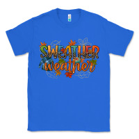 True Royal sweather weather Classic Tee - CowGirlArtShop